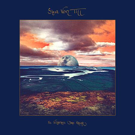 STEVE VON TILL. No Wilderness Deep Enough (CD Digipack)