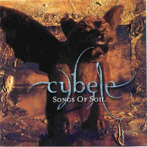 CYBELE. Songs Of Soil (CD)
