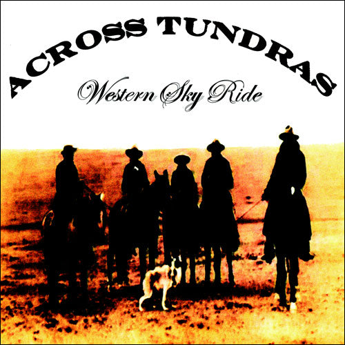 ACROSS TUNDRAS. Western Sky Ride 2LP (Black)