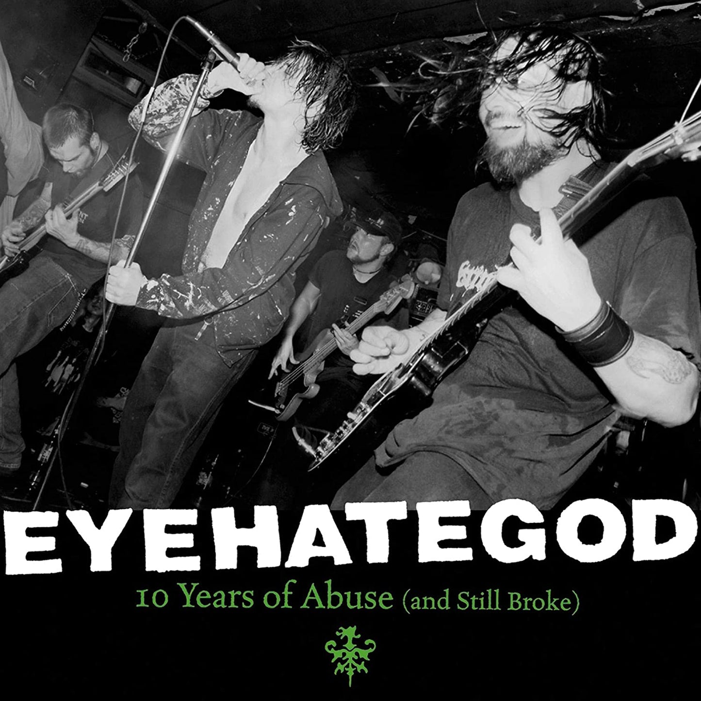 EYEHATEGOD. 10 Years Of Abuse - And Still Broke LP