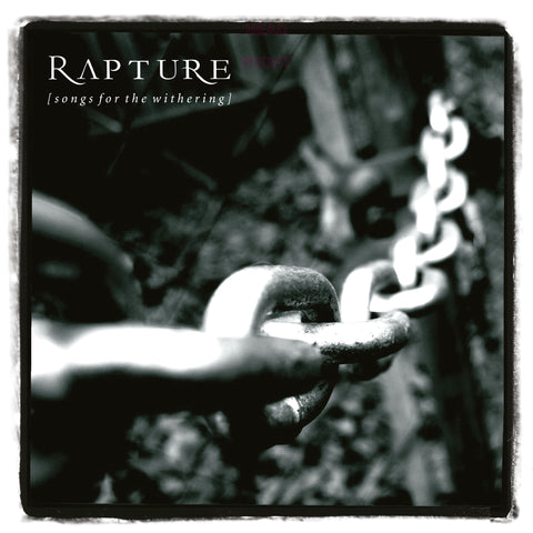 RAPTURE. Songs For The Withering. 2LP Gatefold (Black)