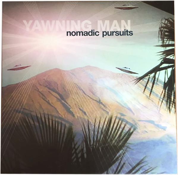 YAWNING MAN. Nomadic Pursuits LP