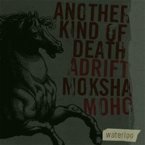 VV/AA. MOHO/MOKSHA/ANOTHER KINF OF DEATH/ADRIFT. Waterloo CD