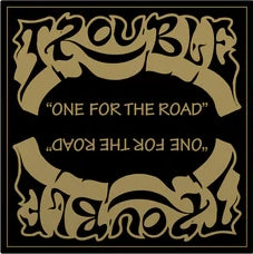 TROUBLE - One For The Road LP (Black Vinyl)