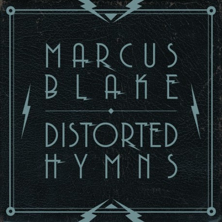 MARCUS BLAKE. Distorted Hymns (CD Dig)