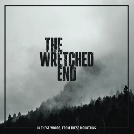 THE WRETCHED END. In These Woods, From These Mountains LP (clear)