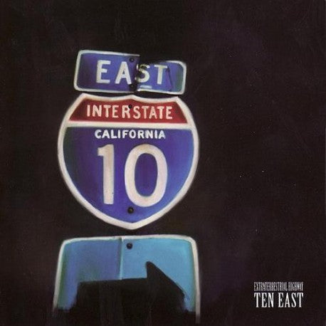 TEN EAST. Extraterrestrial Highway CD
