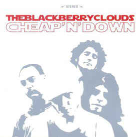 BLACKBERRY CLOUDS, THE. Cheap'n'Down CD