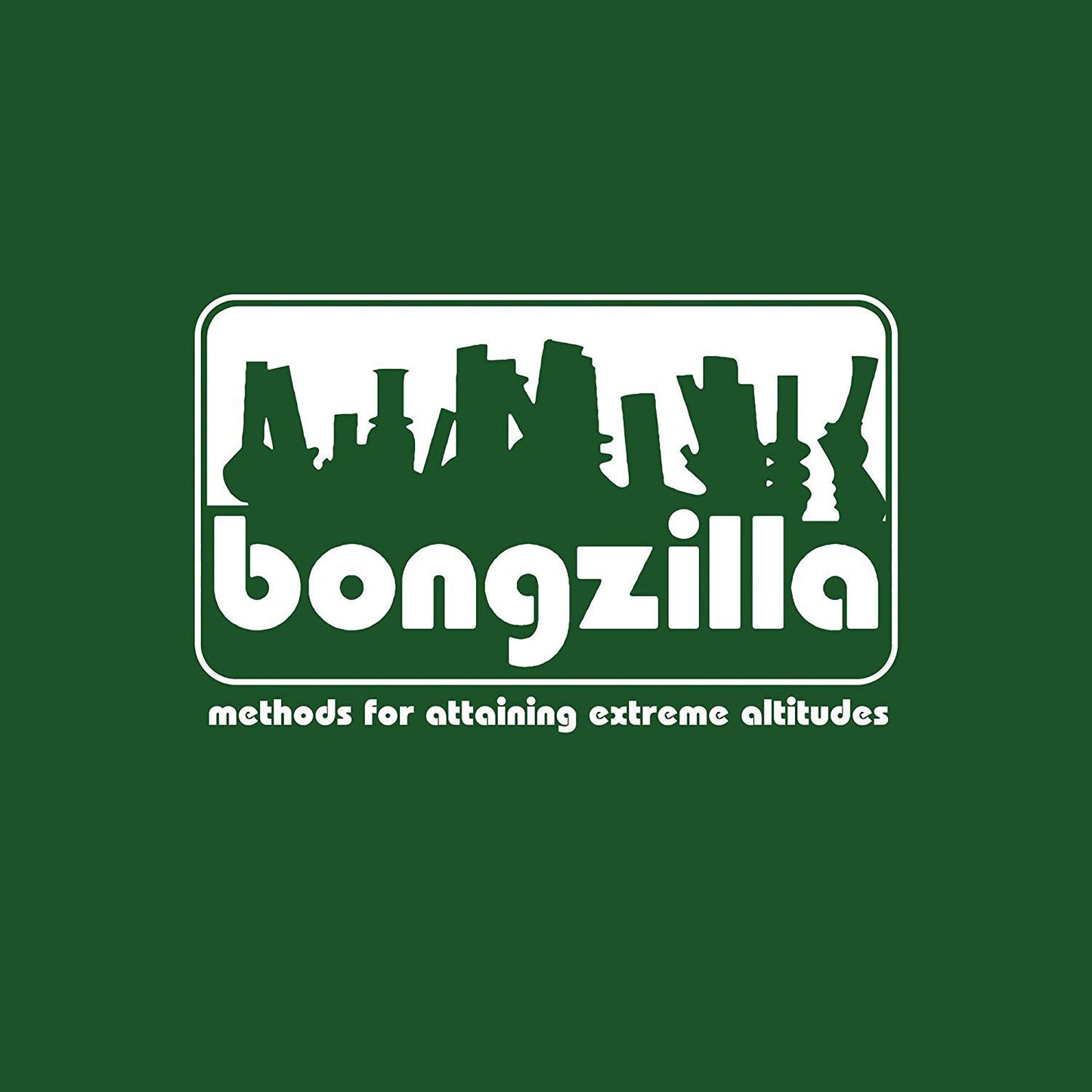 BONGZILLA. Methods For Attaining Extreme Altitudes LP