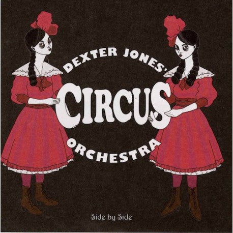 DEXTER JONES CIRCUS ORCHESTRA. Side By Side CD