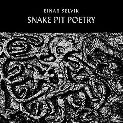 EINAR SELVIK. Snake pit poetry 10´´