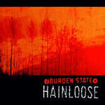 HAINLOOSE. Burden State CD
