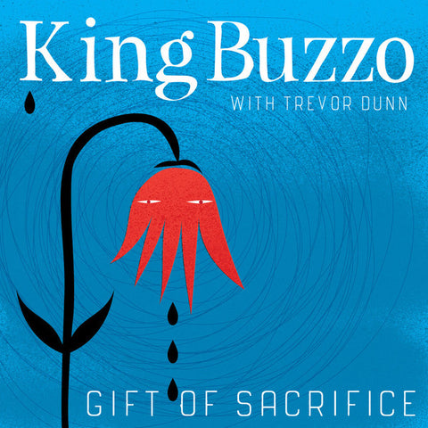 KING BUZZO. Gift Of Sacrifice. LP