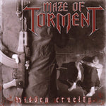 MAZE OF TORMENT. Hidden Cruelty. CD