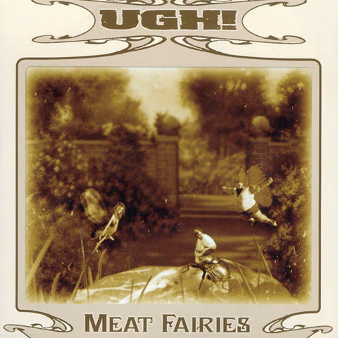 UGH!. Meat Fairies CD