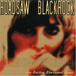 ROADSAW/BLACKROCK. The Boston Sherwood Tapes - Split CD