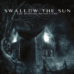 SWALLOW THE SUN. The Morning Never Came CD