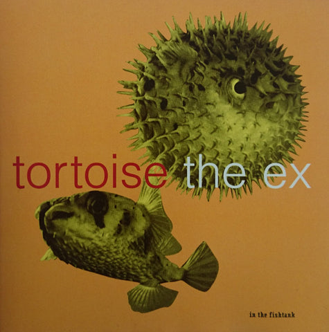 TORTOISE/THE EX. In The Fishtank LP