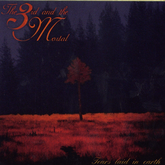 THE 3rd AND THE MORTAL. Tears Laid in Earth (CD)